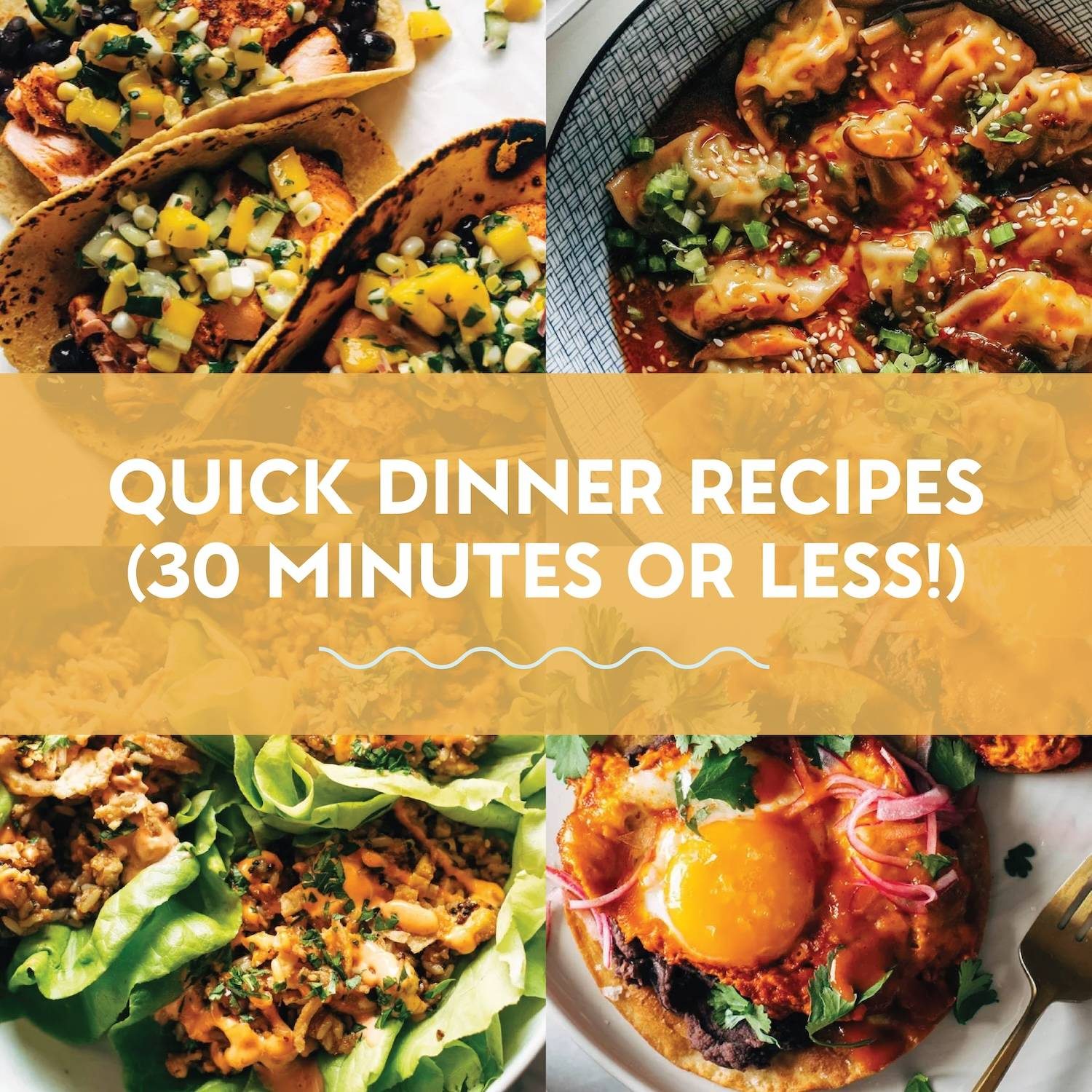 40 Quick Dinner Recipes Ready in 30 Minutes or Less